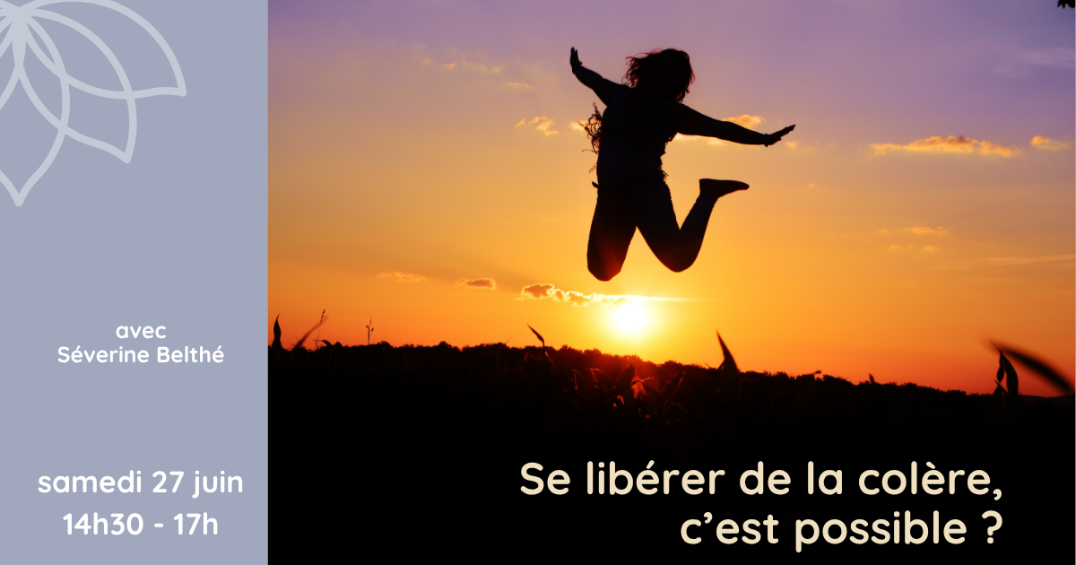 2526 -juin – se libérer de la colère